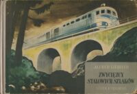 Miniatura okładki Liebfeld Alfred Zwycięzcy stalowych szlaków. 
