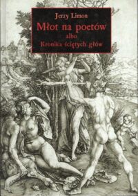 Miniatura okładki Limon Jerzy  Młot na poetów albo Kronika Ściętych Głów interaktywna historia powieściowa.