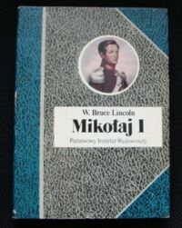 Miniatura okładki Lincoln W. Bruce Mikołaj I. /Biografie Sławnych Ludzi/