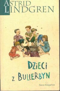 Zdjęcie nr 1 okładki Lindgren Astrid Dzieci z Bullerbyn.