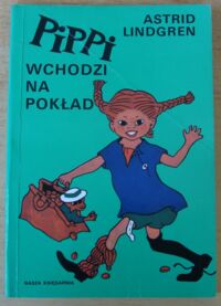 Miniatura okładki Lindgren Astrid /ilustr. I. Vang-Nyman/ Pippi wchodzi na pokład.