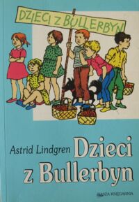 Miniatura okładki Lindgren Astrid /ilustr. I. Wikland/ Dzieci z Bullerbyn.