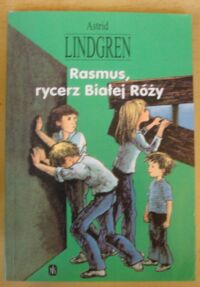 Miniatura okładki Lindgren Astrid Rasmus, rycerz Białej Róży.