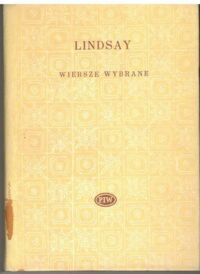 Zdjęcie nr 1 okładki Lindsay Vachel  Wiersze wybrane. /Biblioteka Poetów/