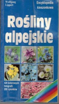 Zdjęcie nr 1 okładki Lippert Wolfgang Rośliny alpejskie.