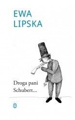 Miniatura okładki Lipsa Ewa Droga pan Schubert...