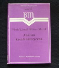 Miniatura okładki Lipski Witold, Marek Wiktor Analiza kombinatoryczna./Biblioteka Matematyczna. Tom 59/