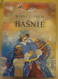 Miniatura okładki Lipszyc Wisna Baśnie dla dzieci, młodzieży, dorosłych. Tom I.