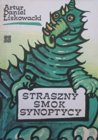 Miniatura okładki Liskowacki Artur D. /ilustr. Woltman M./ Straszny smok Synoptycy.