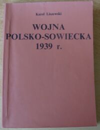 Zdjęcie nr 1 okładki Liszewski Karol Wojna polsko-sowiecka 1939 r.