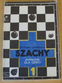 Miniatura okładki Litmanowicz Mirosława Szachy. Podręcznik dla dzieci. Cz.1.