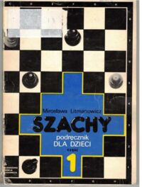 Miniatura okładki Litmanowicz Mirosława Szachy podręcznik dla dzieci. Część 1.