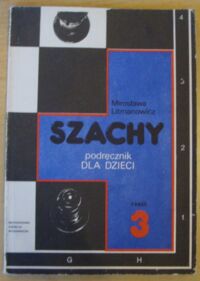 Miniatura okładki Litmanowicz Mirosława Szachy podręcznik dla dzieci. Część 3.