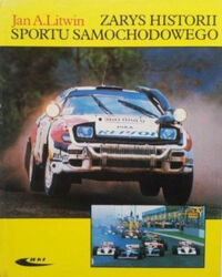 Miniatura okładki Litwin Jan A. Zarys historii sportu samochodowego.