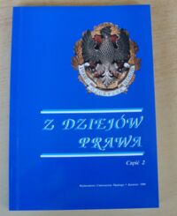 Zdjęcie nr 1 okładki Lityński Adam /red./ Z dziejów prawa. Część 2.