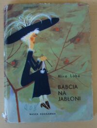 Miniatura okładki Lobe Mira /ilustr. Mirosław Pokora/ Babcia na jabłoni.