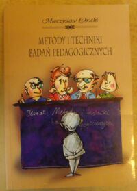 Miniatura okładki Łobocki Mieczysław Metody i techniki badań pedagogicznych.