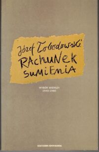 Zdjęcie nr 1 okładki Łobodowski Józef Rachunek sumienia. Wybór wierszy 1940-1980.