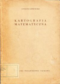 Zdjęcie nr 1 okładki Łomnicki Antoni Kartografia matematyczna.