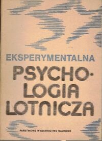 Miniatura okładki Łomow B. F.,  Platonow K. K. /red./ Eksperymentalna psychologia lotnicza.
