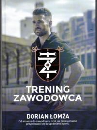 Miniatura okładki Łomża Dorian Trening zawodowca.