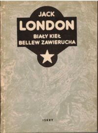 Miniatura okładki London Jack  Biały kieł. Bellew Zawierucha.