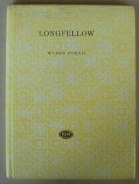Miniatura okładki Longfellow Henry Wadsworth Wybór poezji. /Biblioteka Poetów/