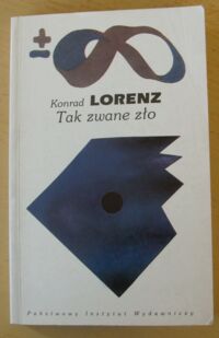 Zdjęcie nr 1 okładki Lorenz Konrad Tak zwane zło. /Biblioteka Myśli Współczesnej/