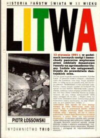 Miniatura okładki Łossowski Piotr Litwa. /Historia Państw Świata w XX Wieku/