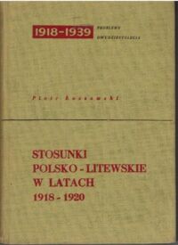 Miniatura okładki Łossowski Piotr Stosunki polsko-litewskie 1918-1939.