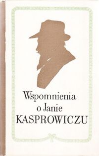 Miniatura okładki Loth Roman /opr./ Wspomnienia o Janie Kasprowiczu.