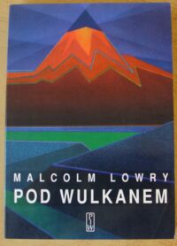 Miniatura okładki Lowry Malcolm Pod wulkanem.