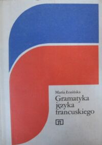 Miniatura okładki Łozińska Maria Gramatyka języka francuskiego.