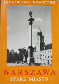 Miniatura okładki Łoziński Jerzy,Rottermund Andrzej Katalog Zabytków Sztuki w Polsce.T.XI. Cz.1. Miasto Warszawa. Cz.1 Stare Miasto. Tekst. Ilustracje. /2 vol./