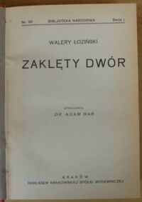 Zdjęcie nr 2 okładki Łoziński Walery Zaklęty dwór. /Seria I. Nr 96/