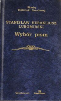 Zdjęcie nr 1 okładki Lubomirski Stanisław Herakliusz Wybór pism. /Seria I. Nr 145/