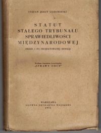 Zdjęcie nr 1 okładki Lubomirski Stefan Jerzy Statut stałego trybunału sprawiedliwości międzynarodowej.