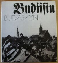 Miniatura okładki Lubosz Bolesław Budissin. Budziszyn. Z dziejów tysiącletniego miasta.