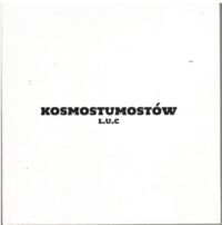 Miniatura okładki L.U.C [właśc. Rostkowski Łukasz/ Kosmostumostów. Komiks / artbook. 