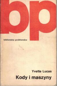 Miniatura okładki Lucas Yvette Kody i maszy. /Biblioteka Problemów/