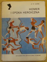 Miniatura okładki Luce J.V. Homer i epoka heroiczna. /Archeologia/