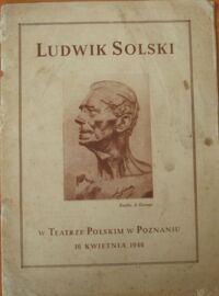 Miniatura okładki  Ludwik Solski w Teatrze Polskim w Poznaniu. 16 kwietnia 1946.