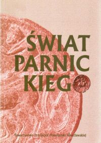 Zdjęcie nr 1 okładki Łukasiewicz Jacek /red./ Świat Parnickiego. Materiały z konferencji.