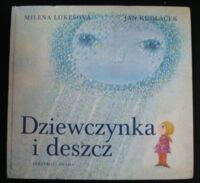 Miniatura okładki Lukesova Milena, Kudlacek Jan Dziewczynka i deszcz.