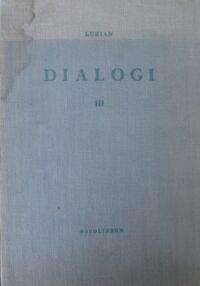 Miniatura okładki Lukian Dialogi. Tom III. /Biblioteka Przekładów z Literatury Antycznej 12/