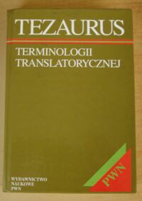 Miniatura okładki Lukszyn Jurij /red./ Tezaurus terminologii translatorycznej.