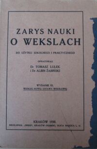 Miniatura okładki Lulek Tomasz i  Zabiński Albin /opr./ Zarys nauki o wekslach do użytku szkolnego i praktycznego.