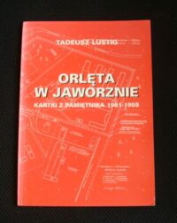 Miniatura okładki Lusting Tadeusz Orlęta w Jaworznie. Kartki z pamiętnika 1951-1953.