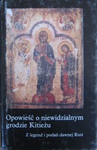 Zdjęcie nr 1 okładki Łużny Ryszard /oprac./ Opowieść o niewidzialnym grodzie Kitieżu. Z legend i podań dawnej Rusi.