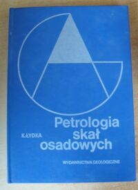 Zdjęcie nr 1 okładki Łydka K. Petrologia skał osadowych.